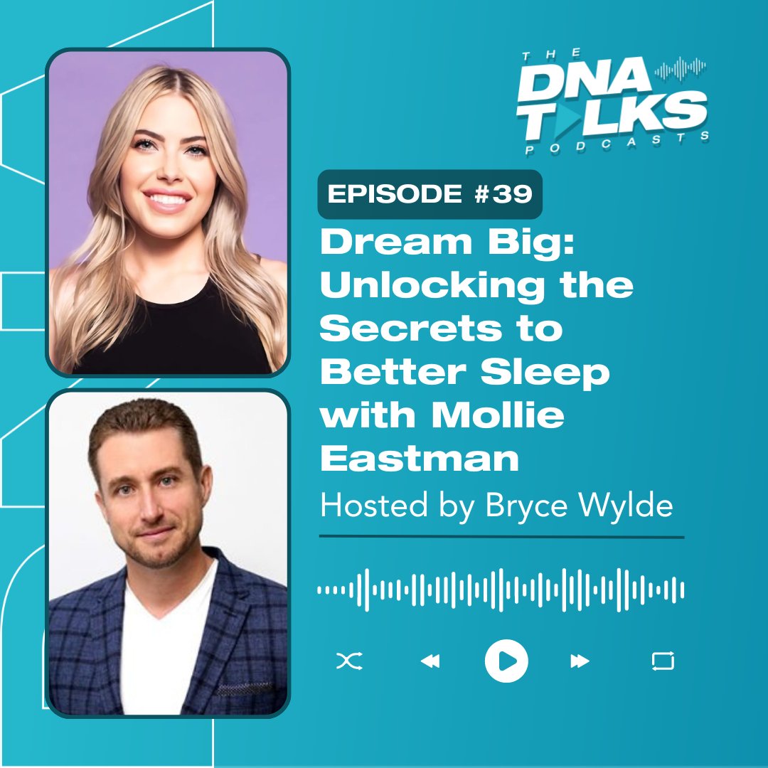 Dream Big: Unlocking the Secrets to Better Sleep with Mollie Eastman