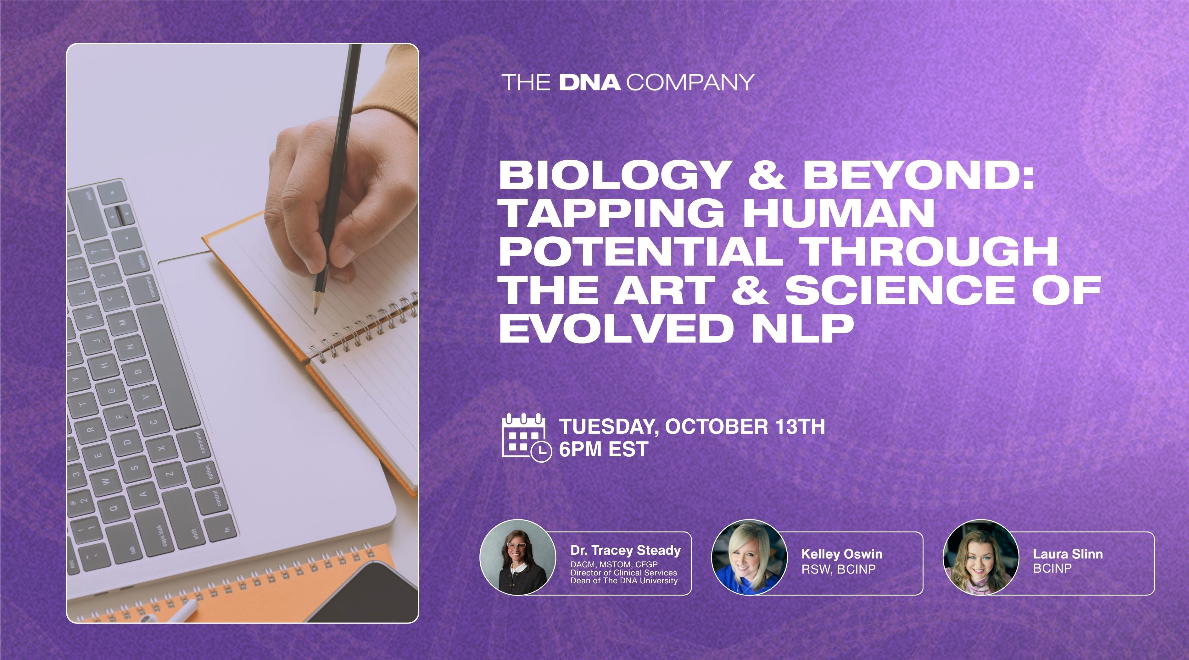 Biology & Beyond: Tapping Human Potential Through the Art & Science of Evolved NLP | Tuesday, October 13th at 6PM EST