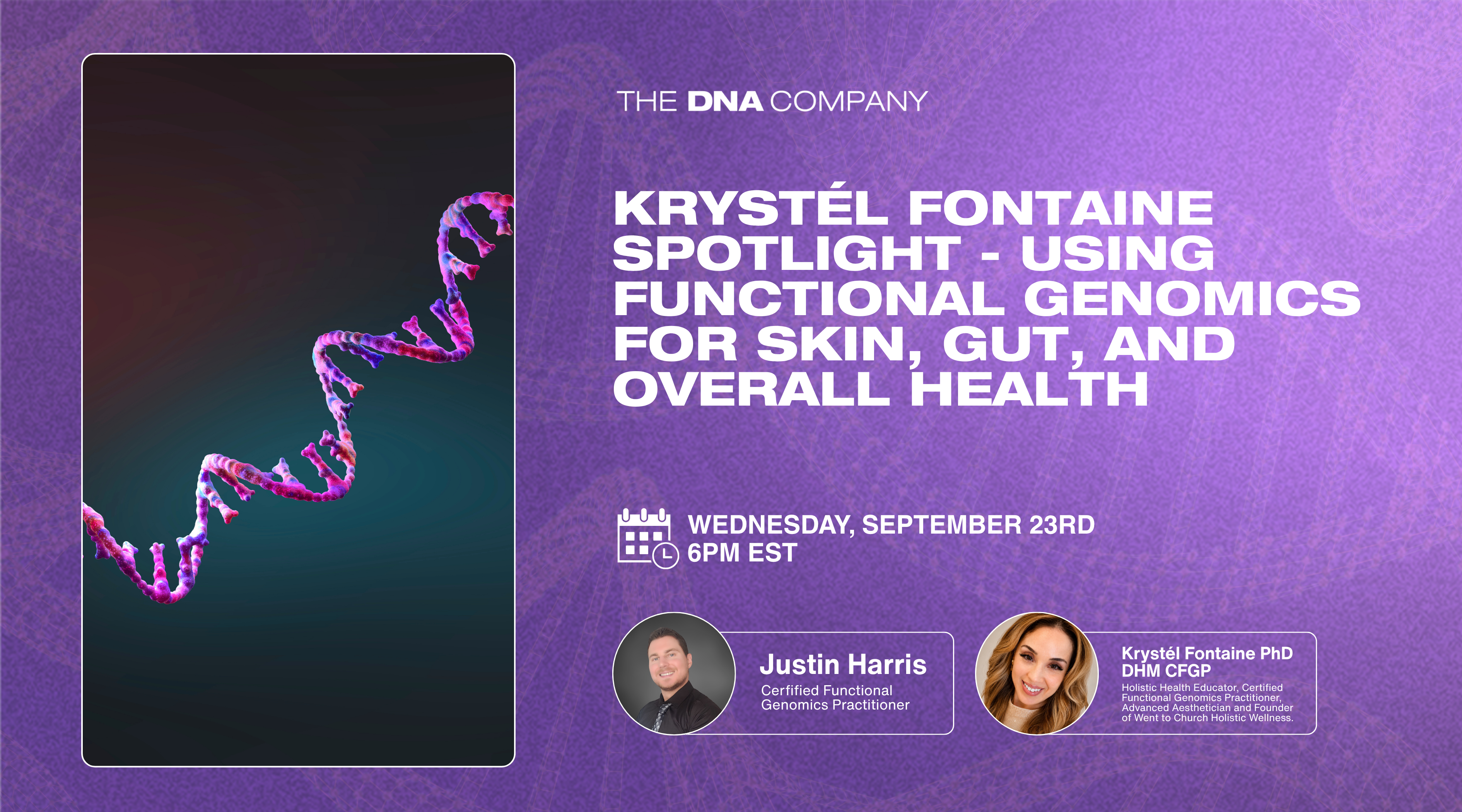 Krystél Fontaine Spotlight - Using Functional Genomics for Skin, Gut, and Overall Health | Wednesday, September 23rd at 6PM EST