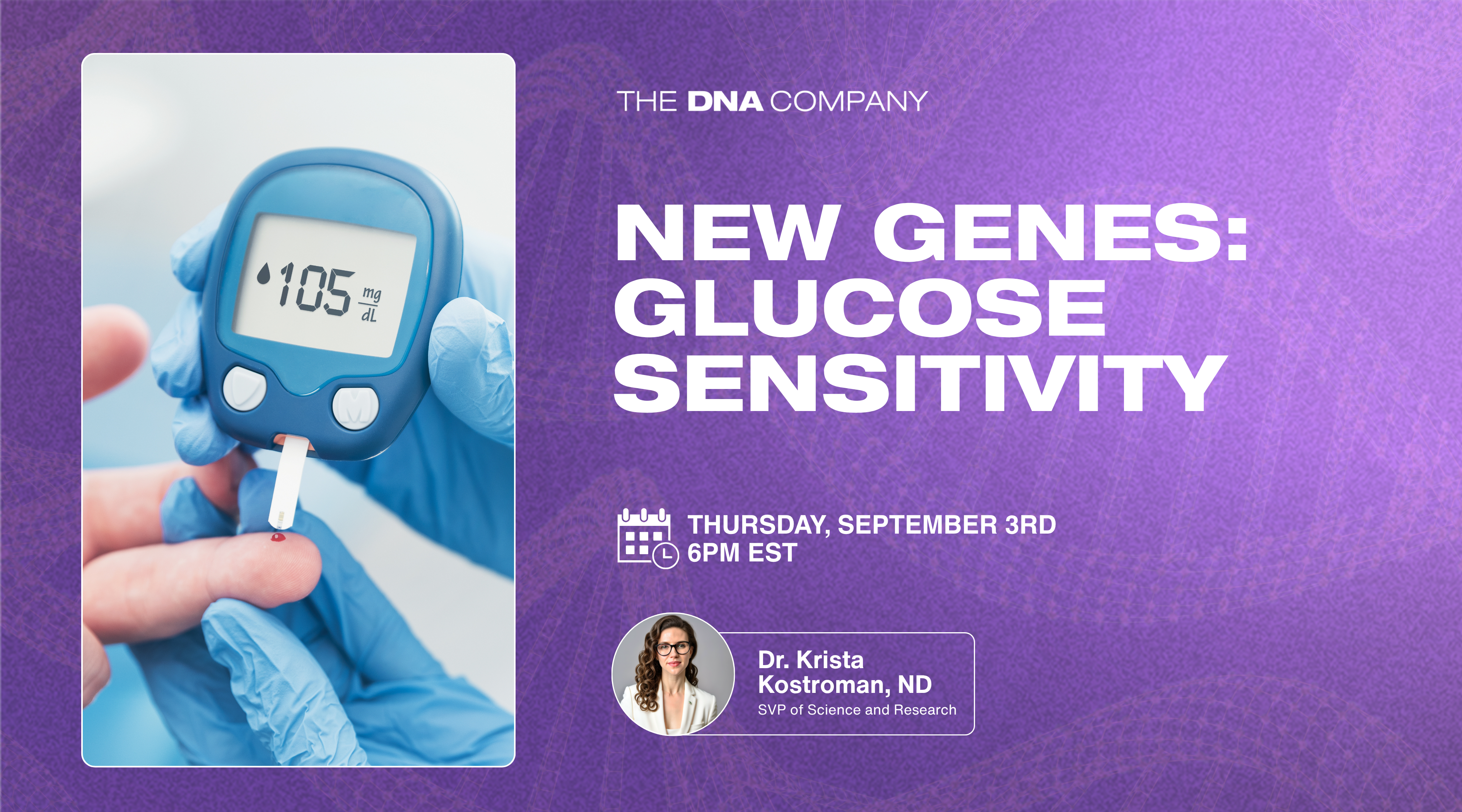 New Genes: Glucose Sensitivity  | Thursday, September 3rd at 6PM EST