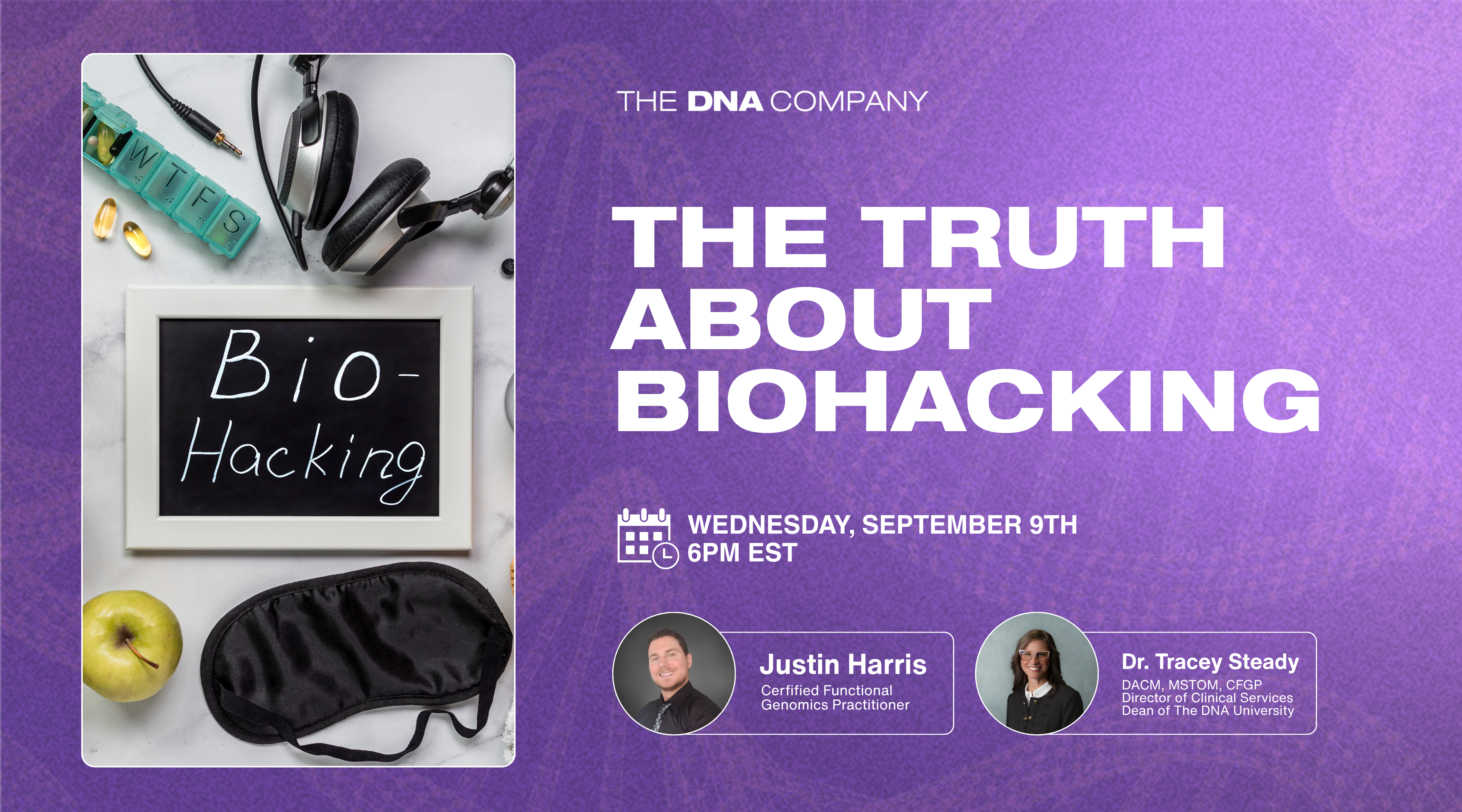 The Truth About Biohacking | Wednesday, September 9th at 6PM EST
